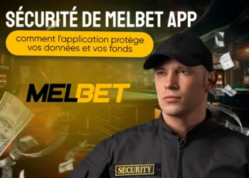 Sécurité de Melbet app : comment l'application protège vos données et vos fonds